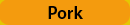 Pork